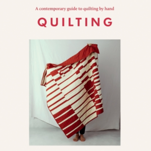 Modern Quiltinga Contemporary Guide To Quilting By Hand
