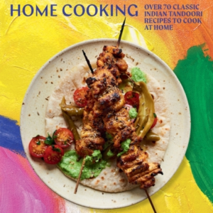Tandoori Home Cookingover 70 Classic Indian Tandoori Recipes