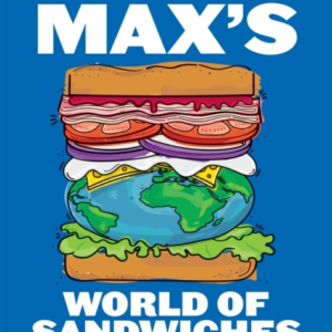 Max's World Of Sandwichesa Guide To Amazing Sandwiches