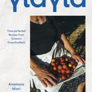 Yiayiatime-Perfected Recipes From Greeces Grandmothers