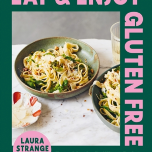 Eat And Enjoy Gluten Freeeasy Meals Brilliant Bakes And Del