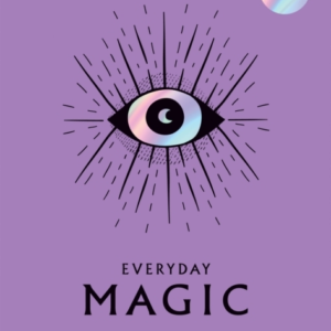 Everyday Magicrituals Spells And Potions To Live Your Best