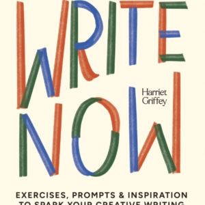 Write Now100 Writing Prompts To Kick-Start Your Creativity