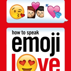 How To Speak Emoji Love
