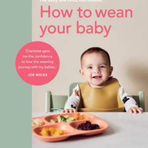 How To Wean Your Babythe Step-By-Step Plan To Help Your Baby
