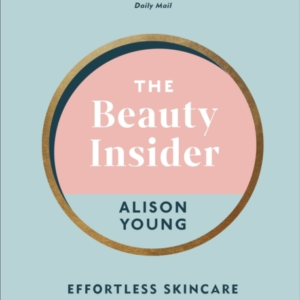 The Beauty Insidereffortless Skincare And Beauty Advice That