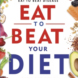 Eat To Beat Your Dietburn Fat Heal Your Metabolism Live Lo
