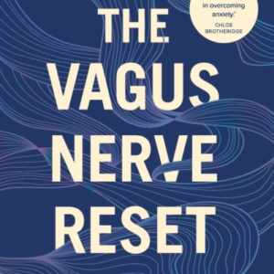 The Vagus Nerve Resettrain Your Body To Heal Stress Trauma