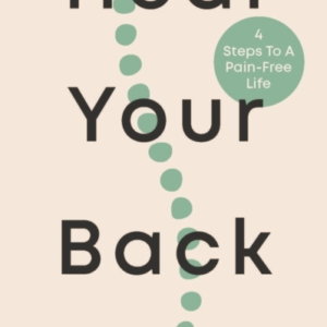 Heal Your Back4 Steps To A Pain-Free Life