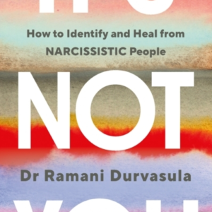 It's Not Youhow To Identify And Heal From Narcissistic Peopl