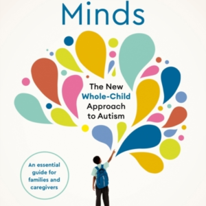 Magnificent Mindsthe New Whole-Child Approach To Autism
