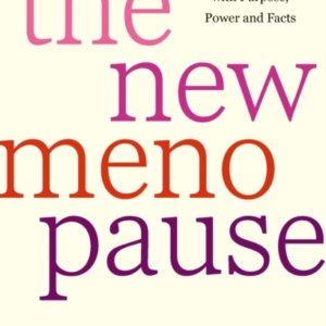 The New Menopausenavigating Your Path Through Hormonal Chang