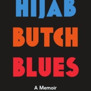Hijab Butch Bluesa Memoir