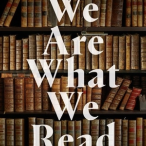 We Are What We Reada Life Within And Without Books