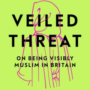 Veiled Threaton Being Visibly Muslim In Britain