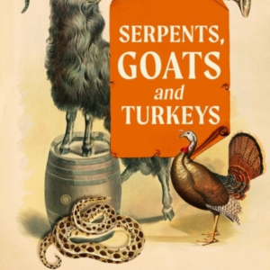 Serpents Goats And Turkeysa Century Of Liberal-Labour Relat