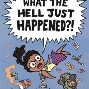What The Hell Just Happened?!Comfort And Wisdom For When You