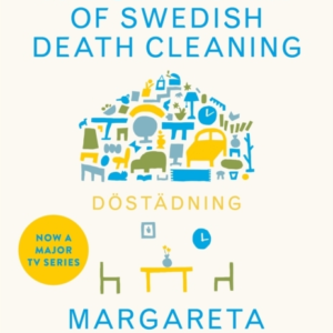 Dostadningthe Gentle Art Of Swedish Death Cleaning