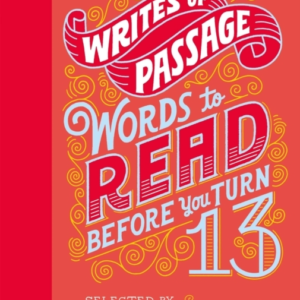 Writes Of Passage Words To Read Before You Turn 13