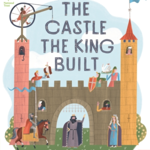 National Trust The Castle The King Built