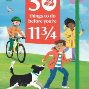 National Trust 50 Things To Do Before You'Re 11 3/4