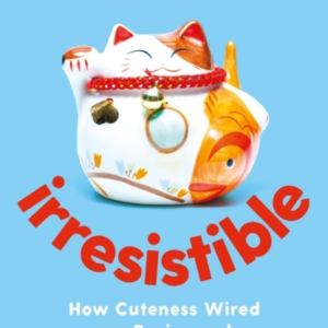Irresistiblehow Cuteness Wired Our Brains And Conquered The