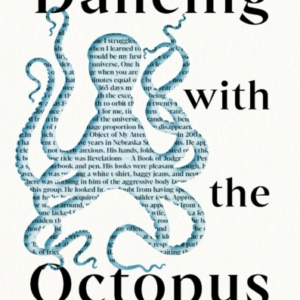 Dancing With The Octopusthe Telling Of A True Crime
