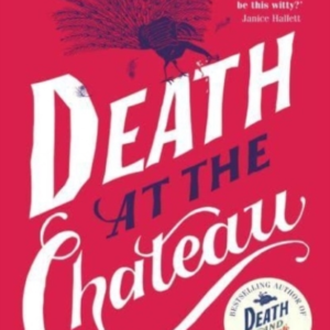 Death At The Chateauthe Hilarious And Gripping Cosy Murder M