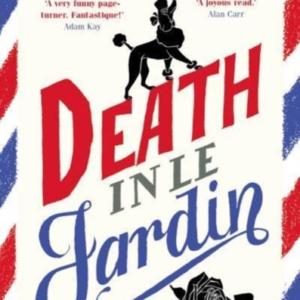 Death In Le Jardinthe Unputdownable New Cosy Murder Mystery