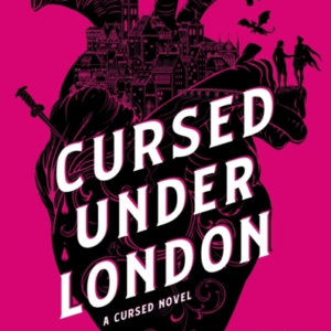 Cursed Under Londonthe Unputdownable Elizabethan Romantasy