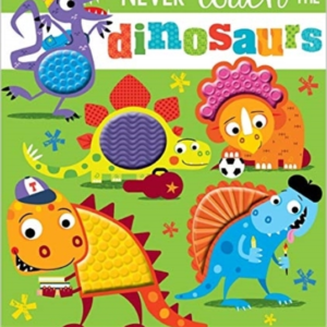 Never Touch The Dinosaurs