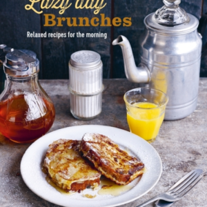 Lazy Day Brunchesrelaxed Recipes For The Morning