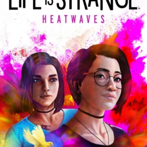 Life Is Strange Heatwaves