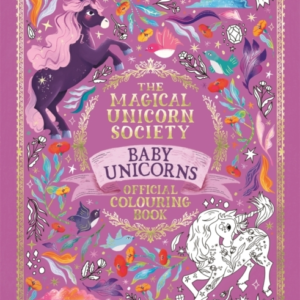 The Magical Unicorn Society Official Colouring Book Baby Un