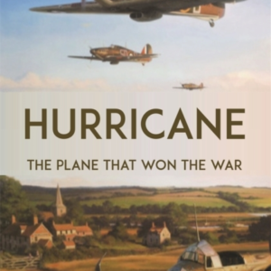 Hurricanethe Plane That Won The War