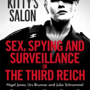 Kitty's Salonsex Spying And Surveillance In The Third Reich