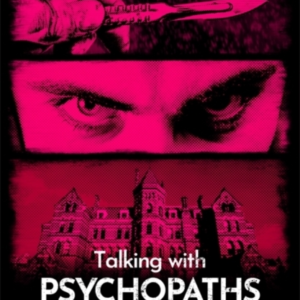 Talking With Psychopaths And Savages Guilty But Insane