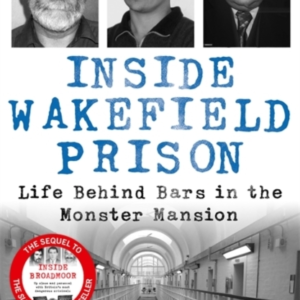 Inside Wakefield Prisonlife Behind Bars In The Monster Mansi