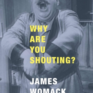 Why Are You Shouting?