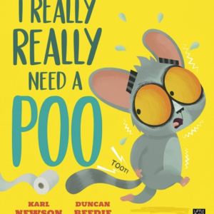 I Really Really Need A Poo