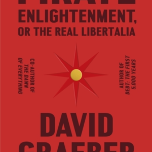 Pirate Enlightenment Or The Real Libertalia