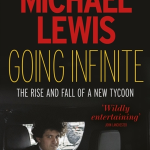 Going Infinitethe Rise And Fall Of A New Tycoon