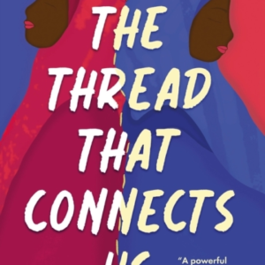 The Thread That Connects Us