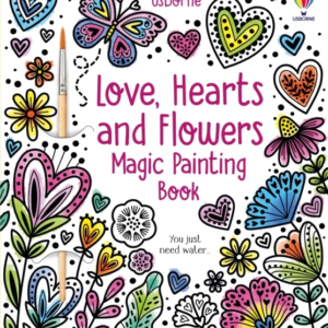 Love Hearts And Flowers Magic Painting Book