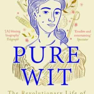 Pure Witthe Revolutionary Life Of Margaret Cavendish