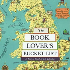 The Book Lover'S Bucket List A Tour Of Great British Literat
