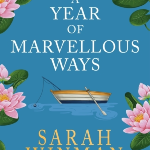 A Year Of Marvellous Ways From The Bestselling Author Of Sti
