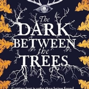 The Dark Between The Trees