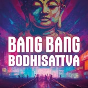 Bang Bang Bodhisattva