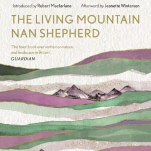 The Living Mountaina Celebration Of The Cairngorm Mountains